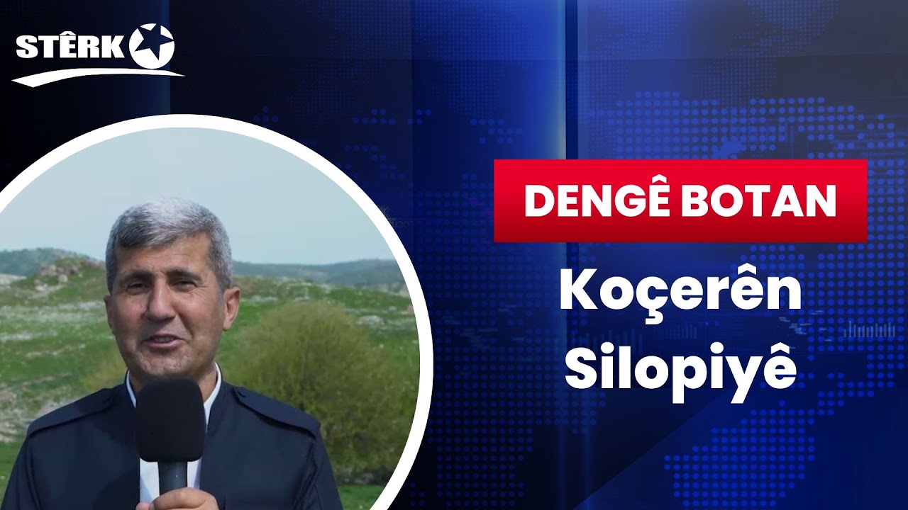 Dengê Botan - Koçerên Silopiyê