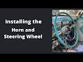 Horn and Steering Wheel Install