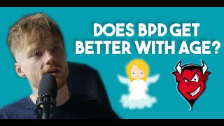 Does Bpd Get Better With Age? Personal Experience