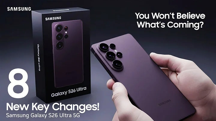 Samsung Galaxy S26 Ultra | 8 Incredible New Key Changes!
