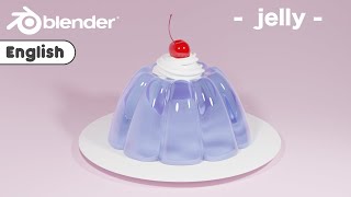 English 【blender】Beginner Tutorial  Modeling jiggly jelly and whip with blender! (Cycles) 3DCG