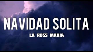 La Ross Maria - Navidad Solita (Letra/Lyrics)
