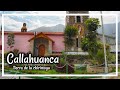 CALLAHUANCA: como llegar con menos de 20 soles / viajando sola