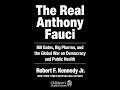 The Real Anthony Fauci: Bill Gates, Big Pharma... by Robert F. Kennedy Jr. | American Politics
