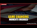 Game Changing Moments Unboxed
