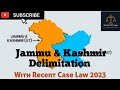 Jammu-Kashmir Delimitation | Recent Judgment 2023 | Legal News by Deeksha Jain    #jammukashmir