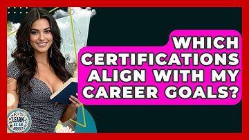 Which Certifications Align With My Career Goals? - Learn As An Adult