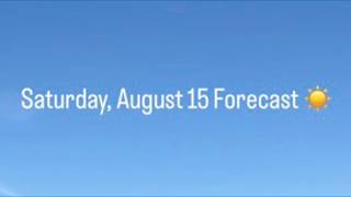 August 15 Forecast