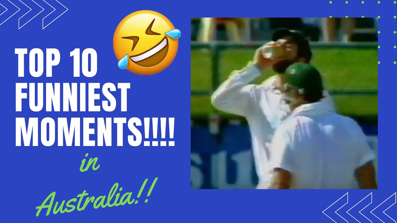 The top 10 funniest moments in Cricket in Australia!