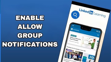 How To Enable And Turn On Allow Group Notifications On Linkedin Learning App