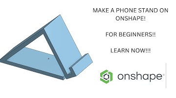 How To Design a Phone Stand on Onshape CAD! Beginner Tutorial!