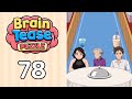 Brain Tease Puzzle Level 78 Solution Walkthrough Brain Tease Puzzle Level 78 Solution Walkthrough