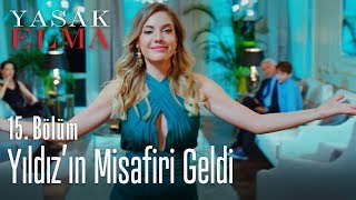 Yıldız'ın misafiri geldi - Yasak Elma 15. Bölüm