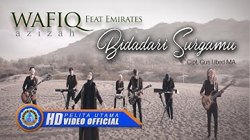 Wafiq Azizah Ft. Emirates - BIDADARI SURGAMU | Lagu Religi Muslim (Official Music Video)