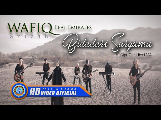 Wafiq Azizah Ft. Emirates - BIDADARI SURGAMU | Lagu Religi Muslim (Official Music Video) class=