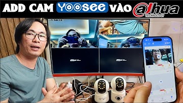 HƯỚNG DẪN THÊM CAMERA YOOSEE VÀO ĐẦU GHI DAHUA ĐƠN GIẢN NHẤT 2025 #themcamyooseevaodaughiDAHUA