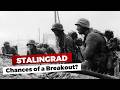Stalingrad: Chances for a Breakout?