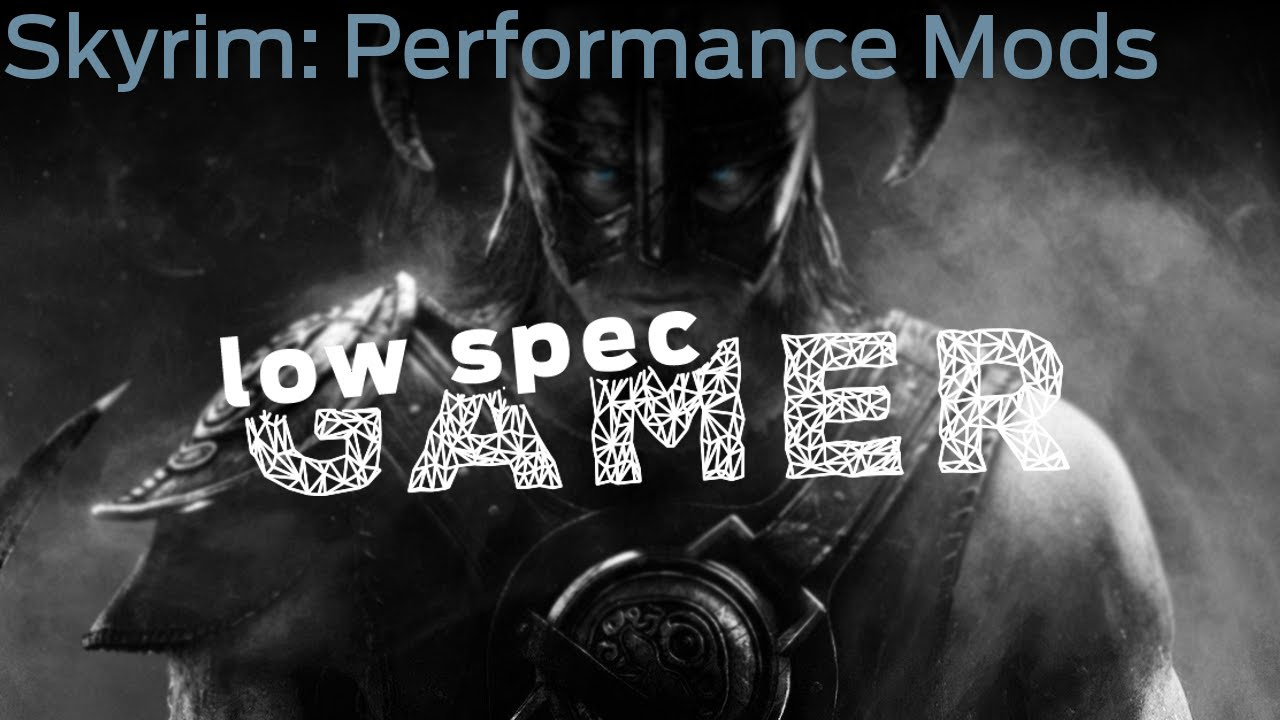 skyrim สเปค  New 2022  LowSpecGamer: performance mods for Skyrim