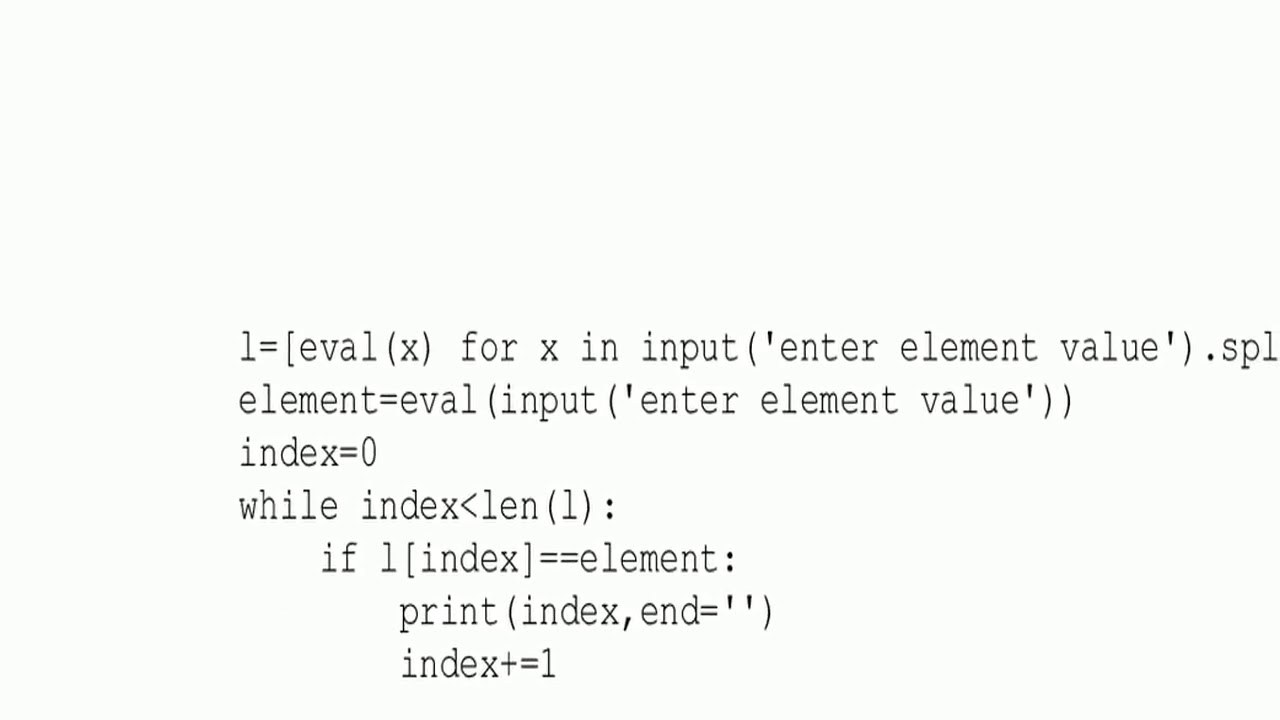 Python program to print index of all occurrence of given element in a ...