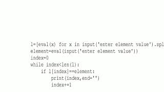 Python program to print index of all occurrence of given element in a given list/basic python progra