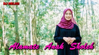 DJ ALAMATE ANAK SHOLEH SLOW BASS - Ella Fitriyani