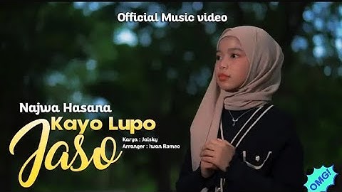 Najwa Hasana - Kayo Lupo Jaso ( official music video)