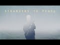 Strangers To Peace TRAILER | 2023