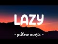 Lazy - MNA (Matthew Nino Azcuy) (Lyrics) 🎵