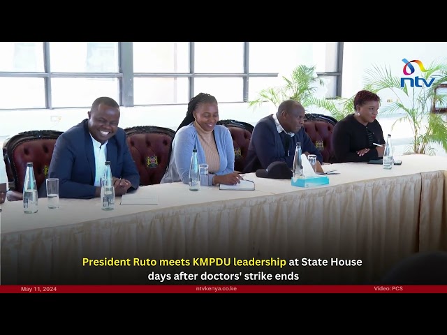 President Ruto meets KMPDU leadership at State House days after doctors' strike ends class=