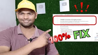 100% Fix Unable to Access a Google Product in 1 Minute | 100% Working Method 2024