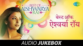 Best Songs Of Aishwarya Rai | Aa Ab Laut Chalen | HD Songs Jukebox
