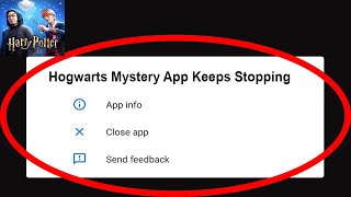 Fix Hogwarts Mystery App Keeps Stopping | Hogwarts Mystery App Crash Issue | Hogwarts Mystery App | screenshot 3