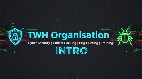 🚀 *Welcome to TWH Organisation | Ethical Hacking & Cyber Security Experts* Intro