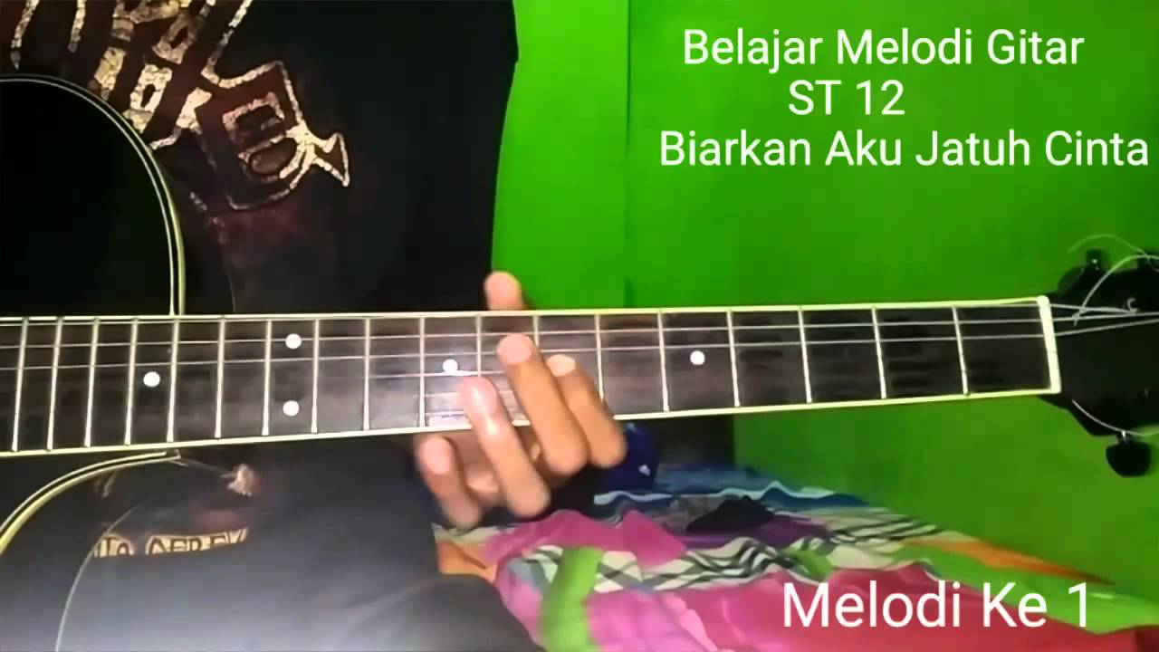 Belajar Melodi Gitar ST 12 Biarkan Aku Jatuh Cinta - YouTube