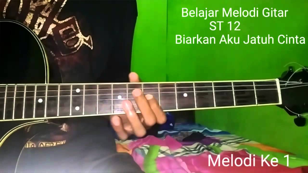 Belajar Melodi Gitar ST 12 Biarkan Aku Jatuh Cinta YouTube