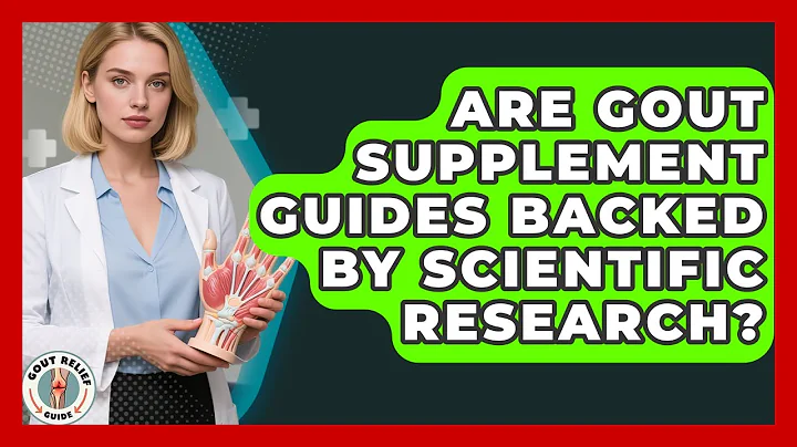 Are Gout Supplement Guides Backed by Scientific Research? | Gout Relief Guide News