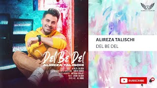 Alireza Talischi - Del Be Del ( علیرضا طلیسچی - دل به دل )