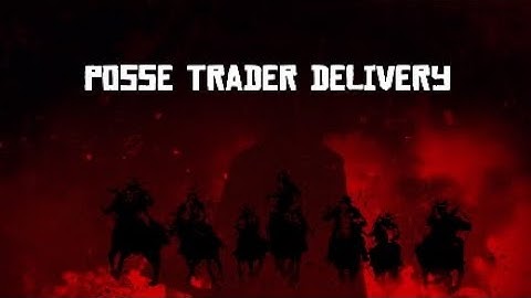 Red Dead Redemption 2 Online Posse Trader Delivery