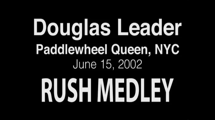 Douglas Leader - Rush Medley - June 15, 2002