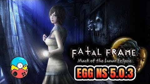 FATAL FRAME mask of the lunar eclipse/TEST POCO F3/Egg Ns Android emulator/PLUS SETTINGS