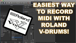 The EASIEST Way To Record ROLAND V-DRUMS MIDI into LOGIC PRO X!