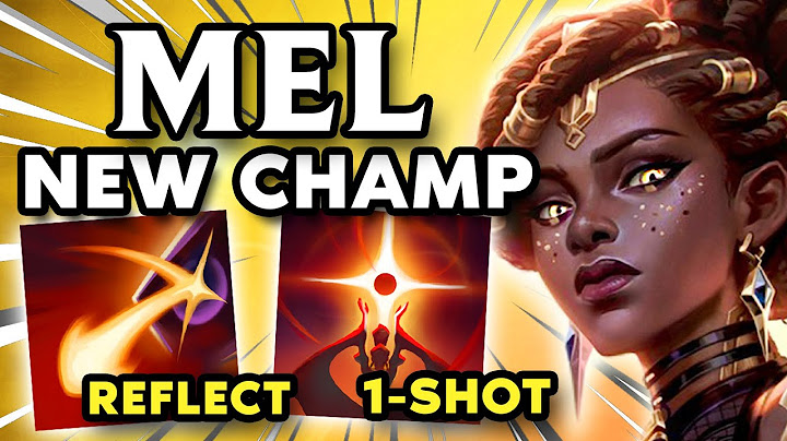 New Champ Mel is RIDICULOUS (You Can REFLECT Abilities, 32 KlLLS)