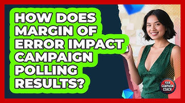 How Does Margin Of Error Impact Campaign Polling Results? - Your Campaign Coach