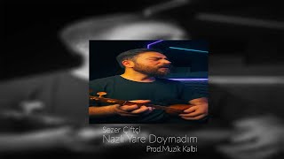 Muzik Kalbi & Sezer Çiftçi - [Nazlı Yare Doymadım] Turkish Trap Beat