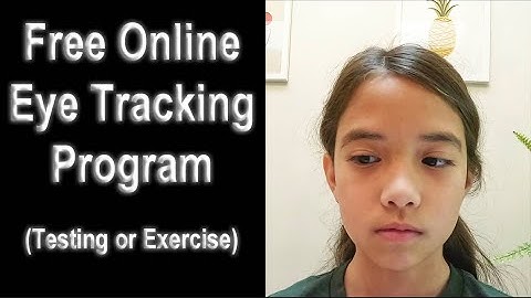 Free Online Eye Tracking Program (Saccade Eye or Visual Tracking Testing or Exercise): 3 Methods!