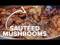 Sautéing Mushrooms with Wine | Sautéed Mushrooms for Steaks