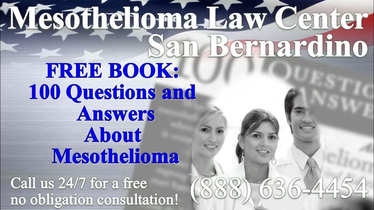 San Bernardino, CA Mesothelioma & Asbestos Lawyer Attorney Lawsuit Lung