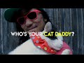 Cat Daddy: The Lyric Video