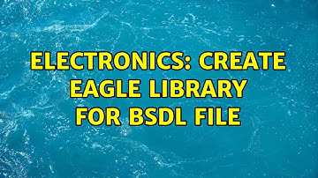 Electronics: create Eagle library for bsdl file (2 Solutions!!)