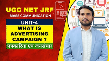 Unit-4 | ADVERTISING AGENCY | UGC NET JRF | Journalism & Mass Communication